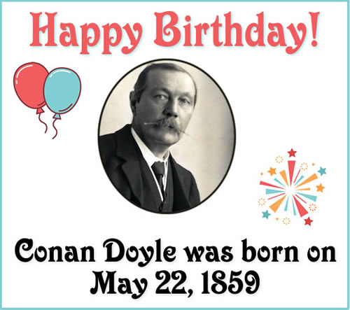 Conan Doyle Birthday