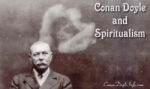 Arthur Conan Doyle and Spiritualism