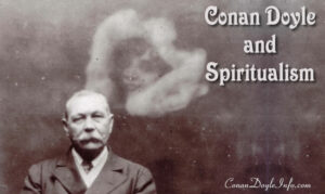 Arthur Conan Doyle and Spiritualism