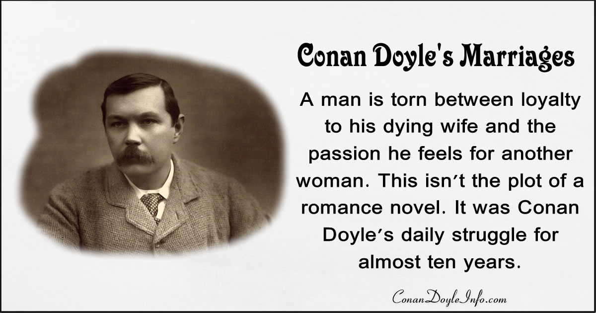 Arthur Conan Doyle's Marriages