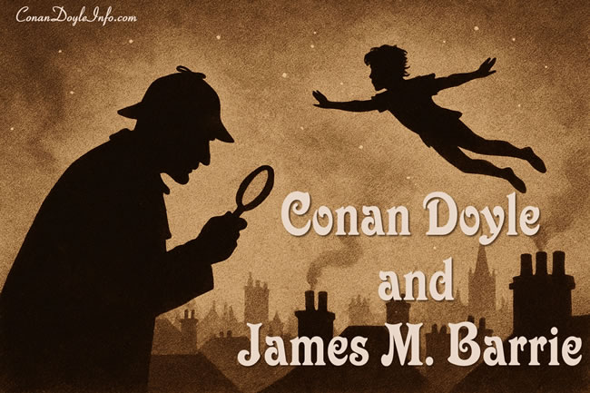 Conan Doyle and James M. Barrie